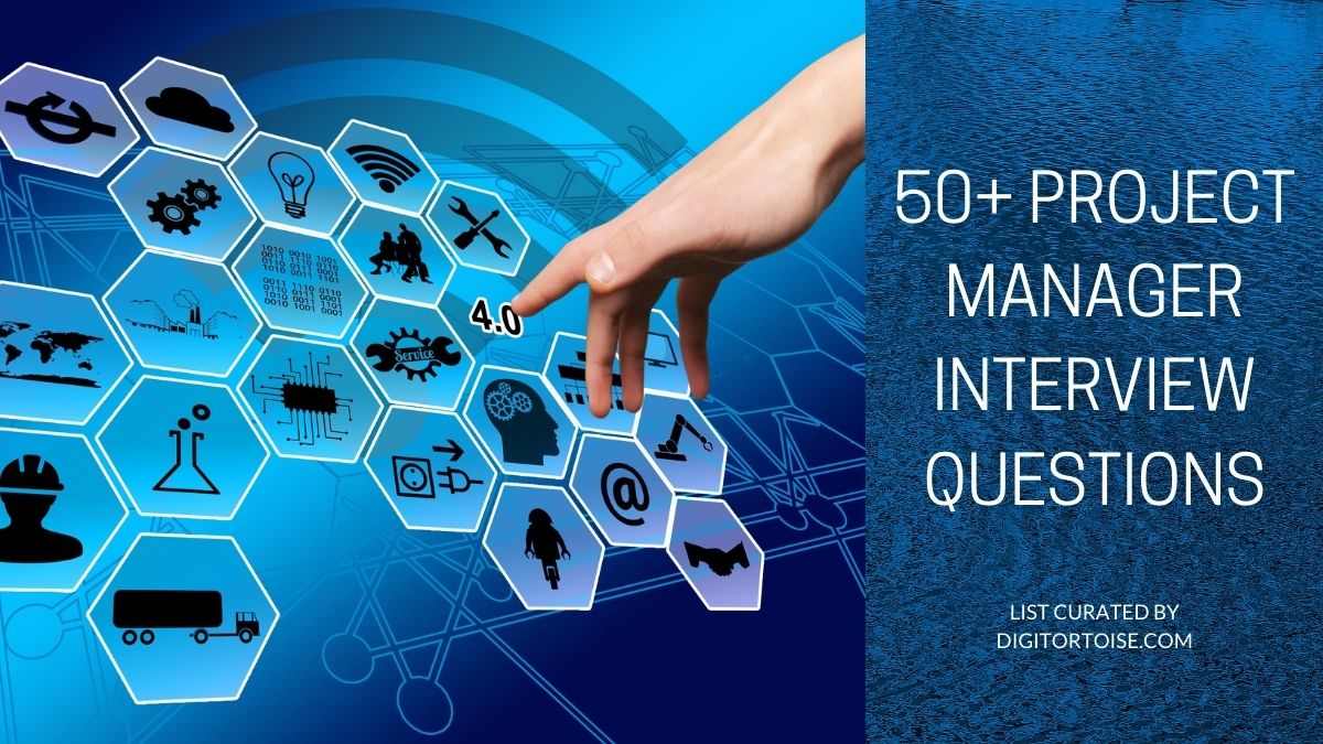 50+ Project Manager Interview Questions DigiTortoise