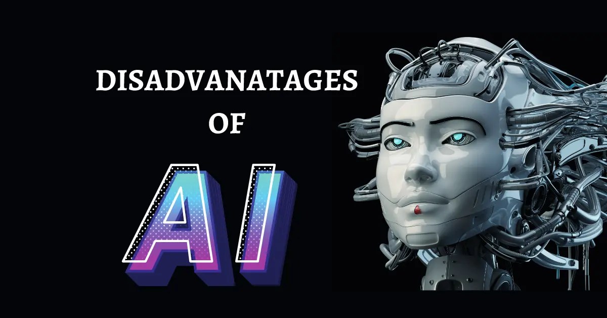 What are the Disadvantages of Artificial Intelligence?