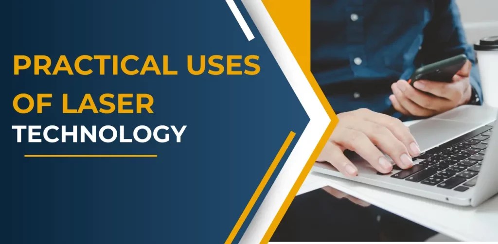 Lasers Definition, Working, Characteristics, and Uses