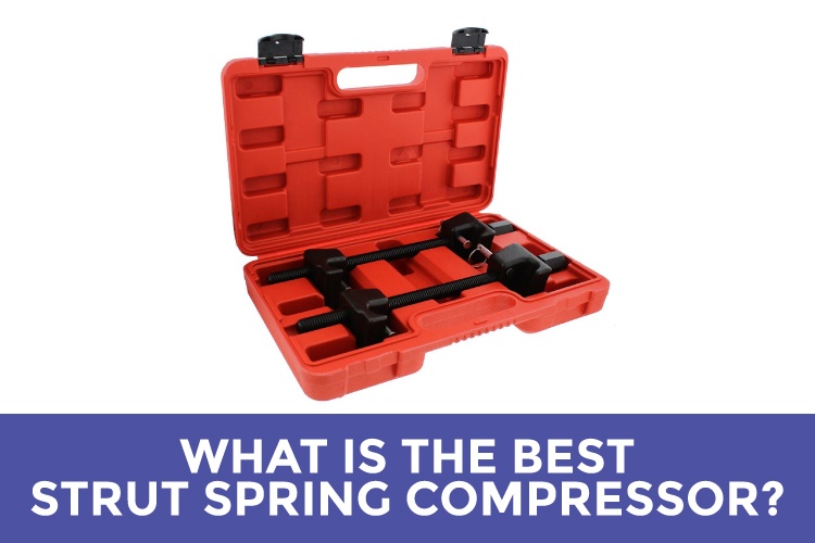 What Is The Best Strut Spring Compressor? (2020 Edition)