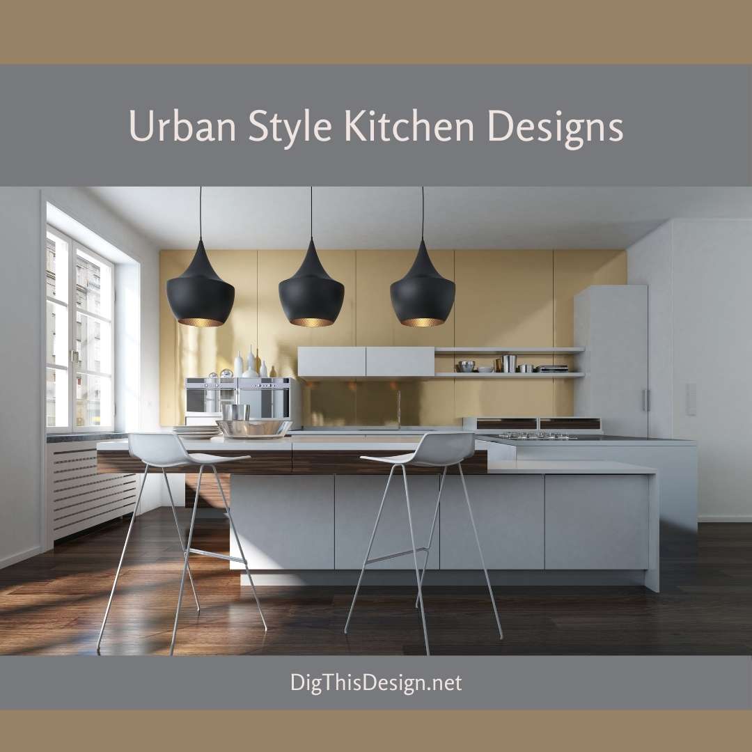 Urban Style Kitchen Designs Dig This Design