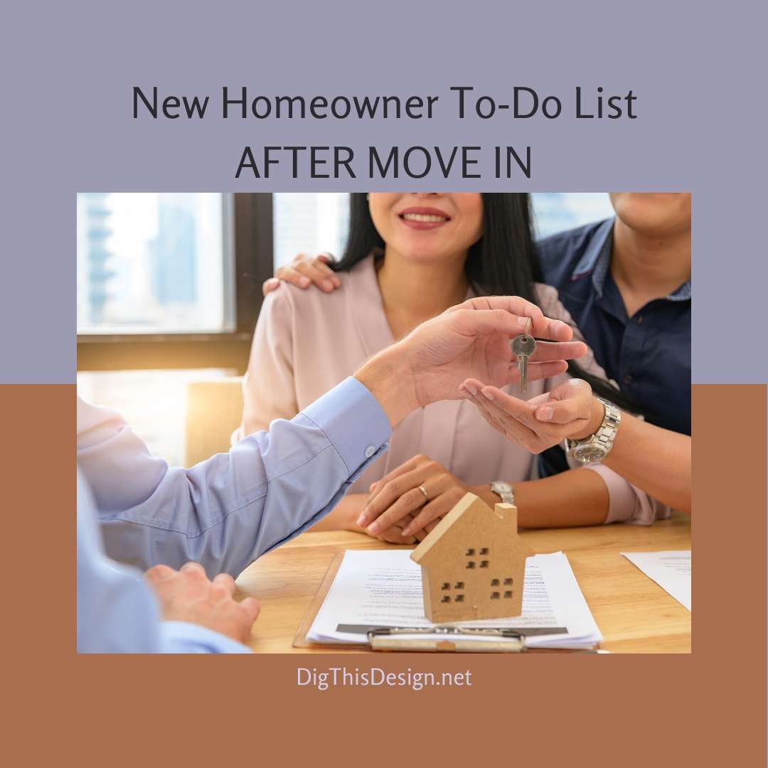 New Homeowner ToDo List After Move In Dig This Design