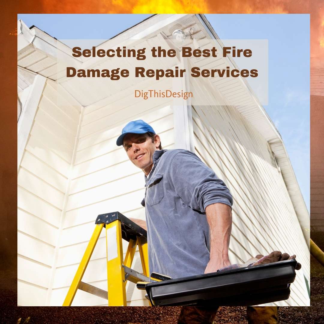 How to Choose the Best Fire Damage Repair Services Dig This Design