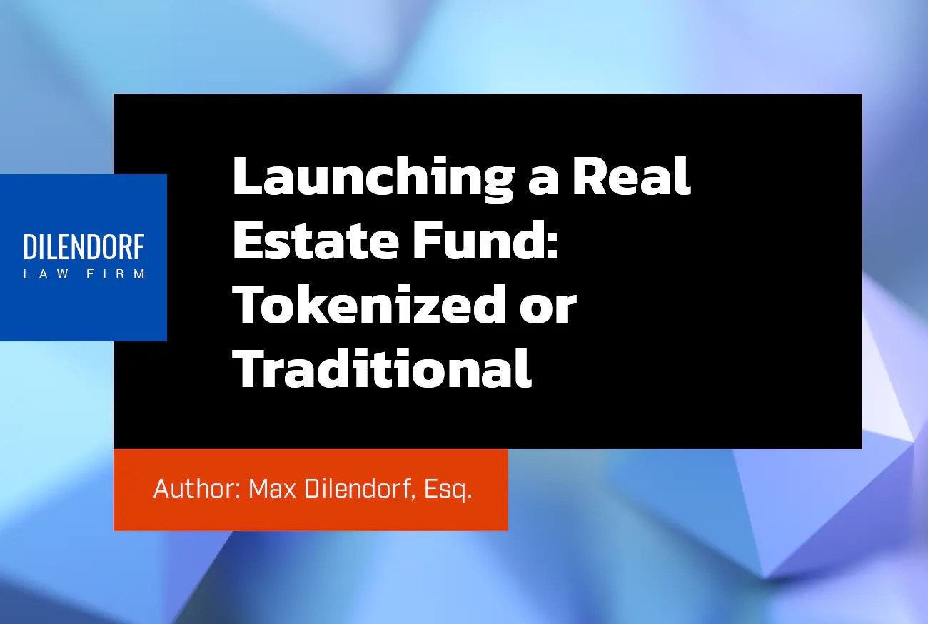 Launching a Real Estate Fund Tokenized or Traditional