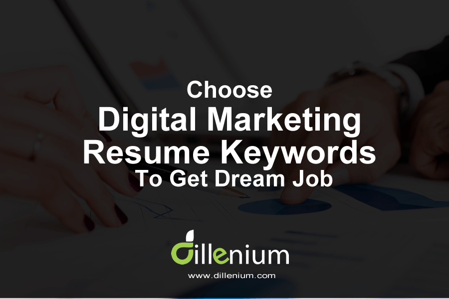 Choose Digital Marketing Resume Keywords To Get Dream Job