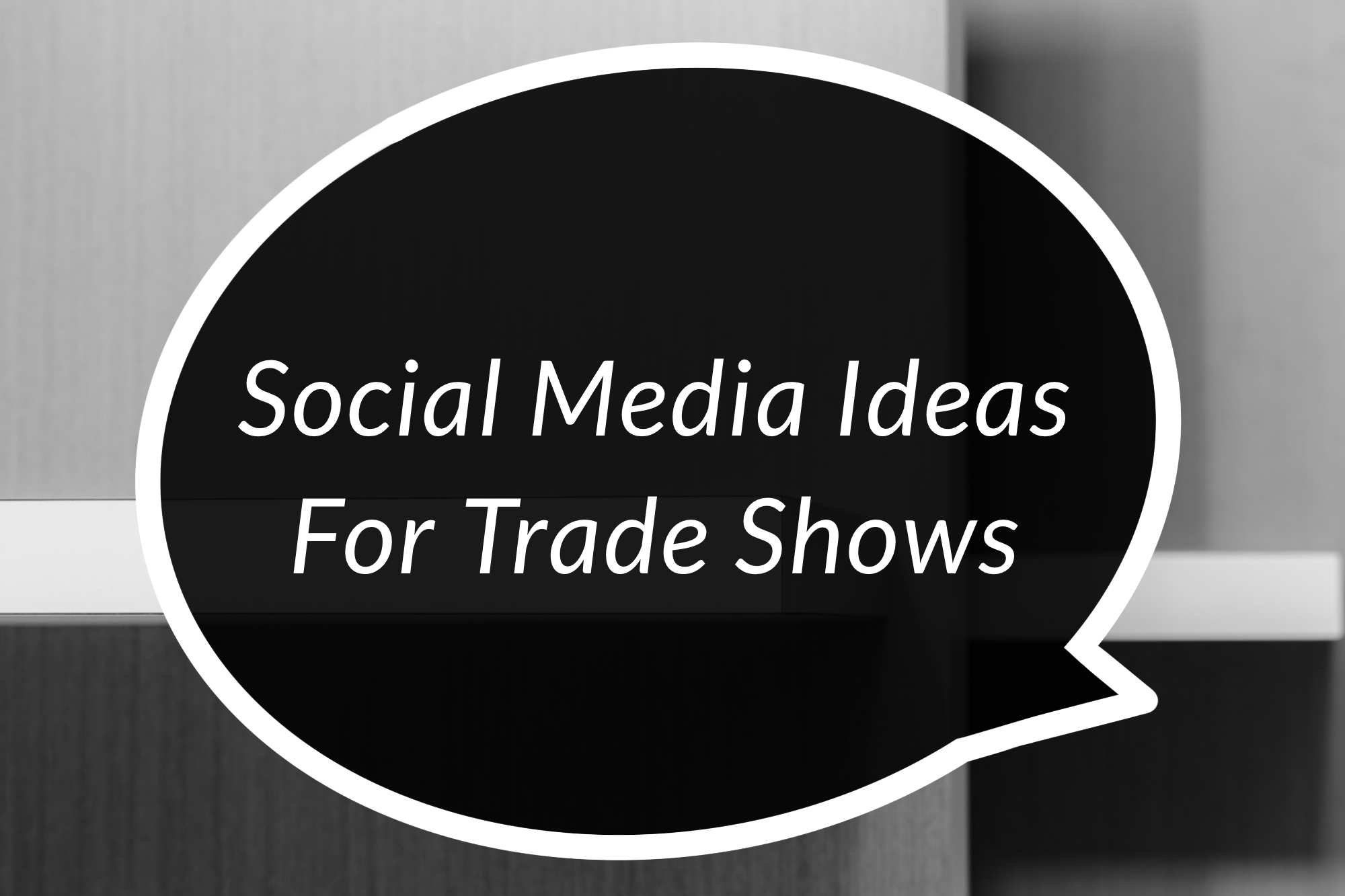 Social Media Ideas for Trade Shows Dimension Craft