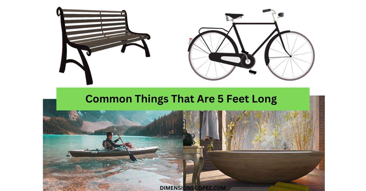 11 Everyday Items That Are 5 Feet Long