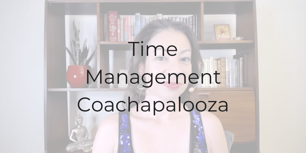 222 Time Management Coachapalooza Be a Better Lawyer