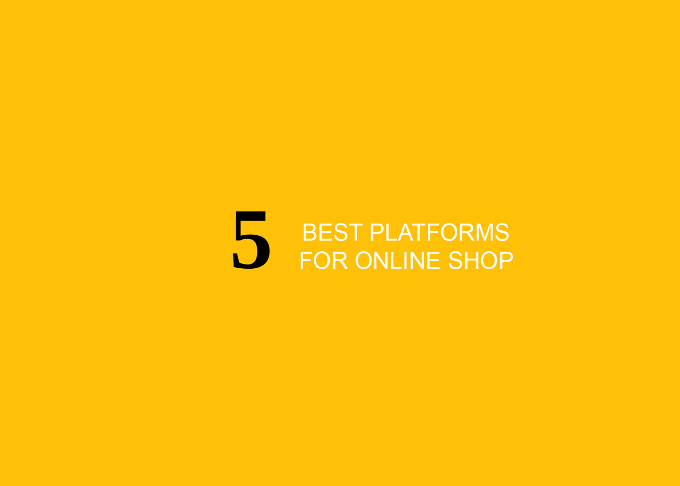 Top 5 Paid Platforms for How to Create an Online Shop Dinarys
