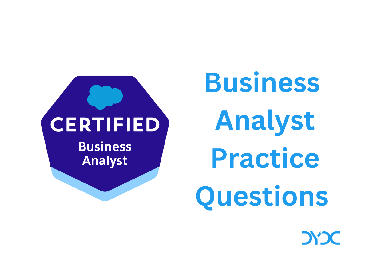 Free Salesforce Business Analyst Certification Practice Questions