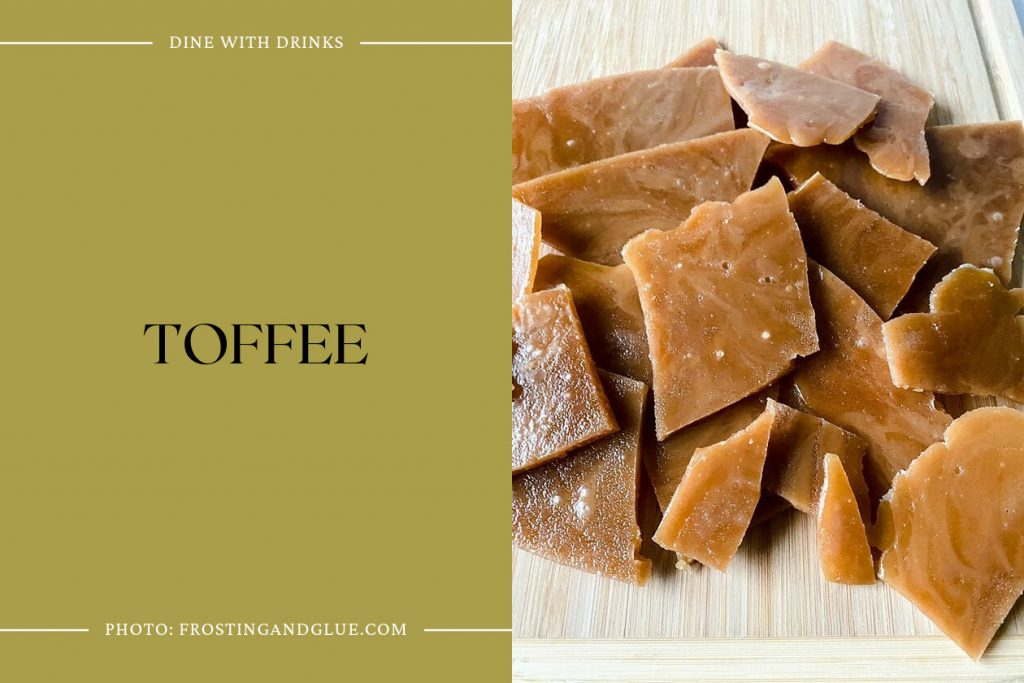 24 Toffee Recipes That Will Stick with You! DineWithDrinks