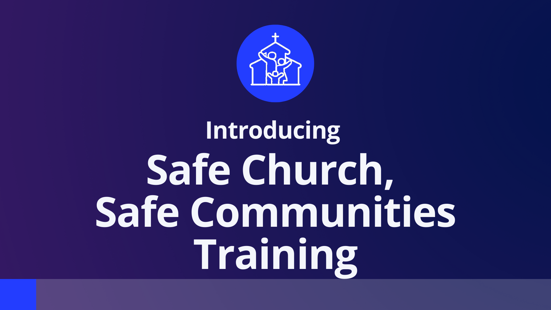 Introducing Safe Church, Safe Communities Training! The Episcopal