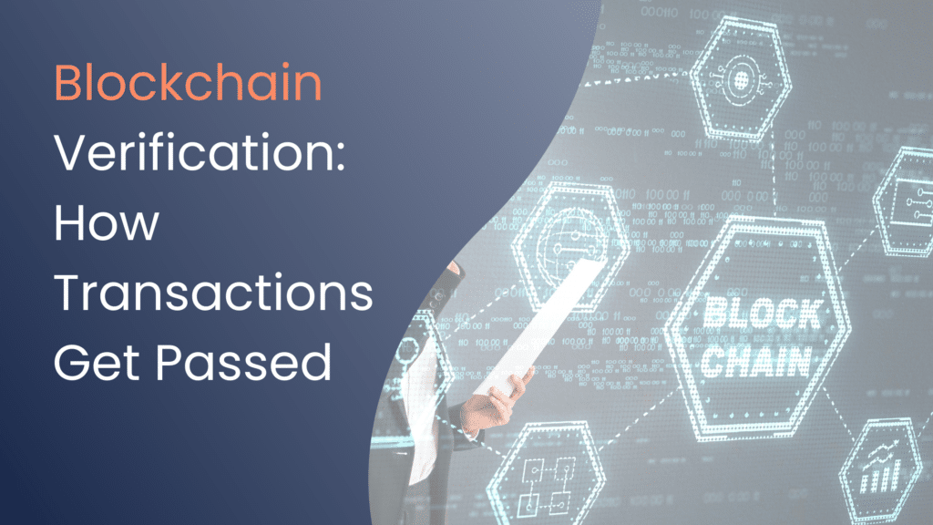 Blockchain Verification How Transactions Get Passed Diplomasafe