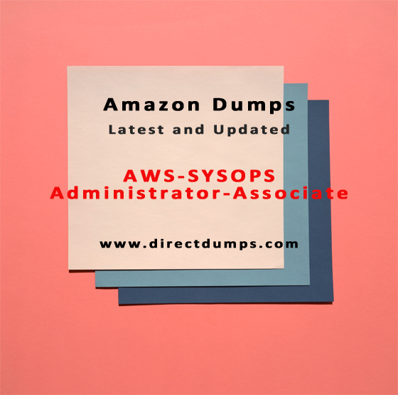 AWS SYSOPS AdministratorAssociate Direct Dumps Direct Dumps