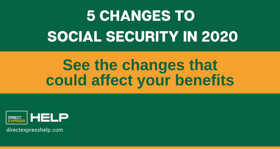 5 Changes to Social Security in 2020 Direct Express Card Help
