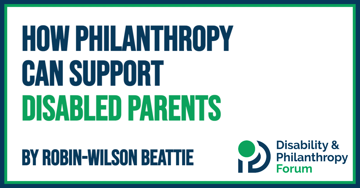 How Philanthropy Can Support Disabled Parents Disability