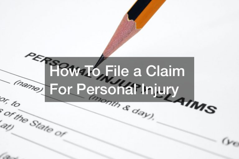 How To File a Claim For Personal Injury Legal News