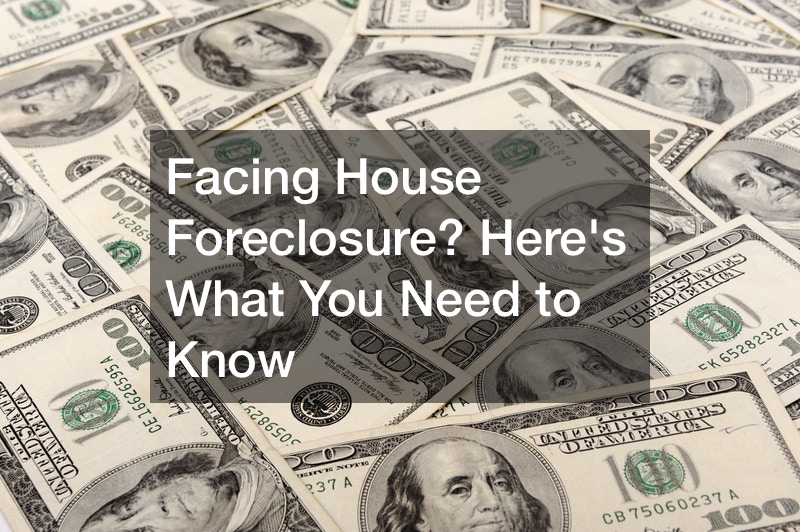 Facing House Foreclosure? Heres What You Need to Know Legal News