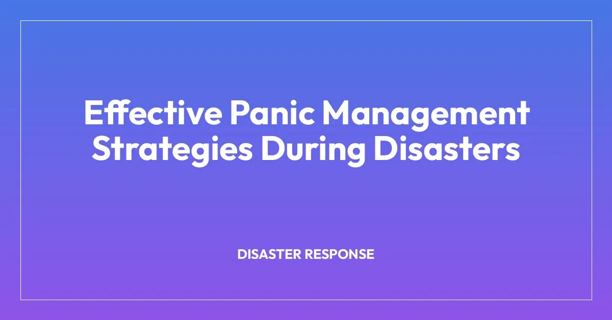 Effective Panic Management Strategies During Disasters • Disaster.Shiksha(02)