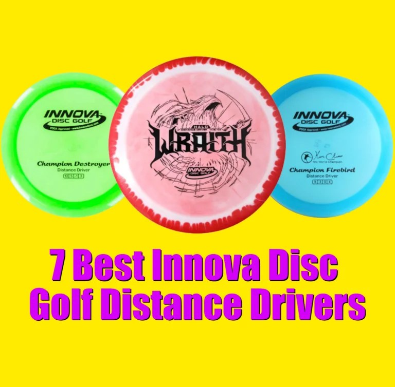 7 Best Innova Disc Golf Distance Drivers for 2022