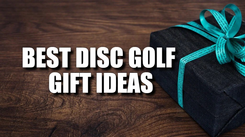 Best Disc Golf Gift Ideas THE ULTIMATE GUIDE! Disc Golf
