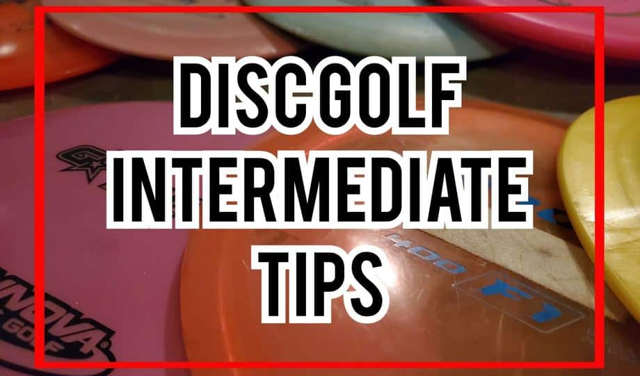 13 Disc Golf Tips for Intermediate Disc Golfers (That Actually Work