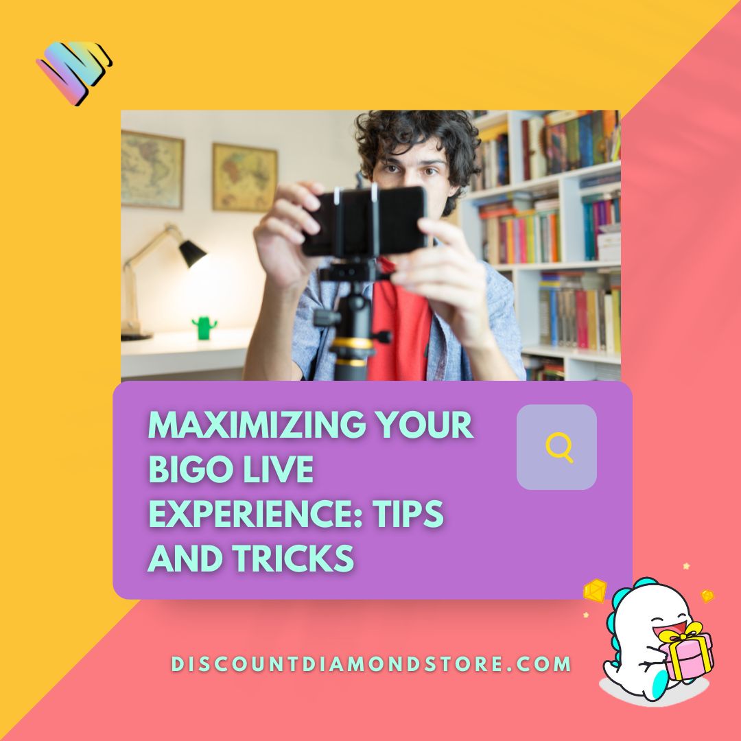 Maximizing Your Bigo Live Experience Tips And Tricks Discount
