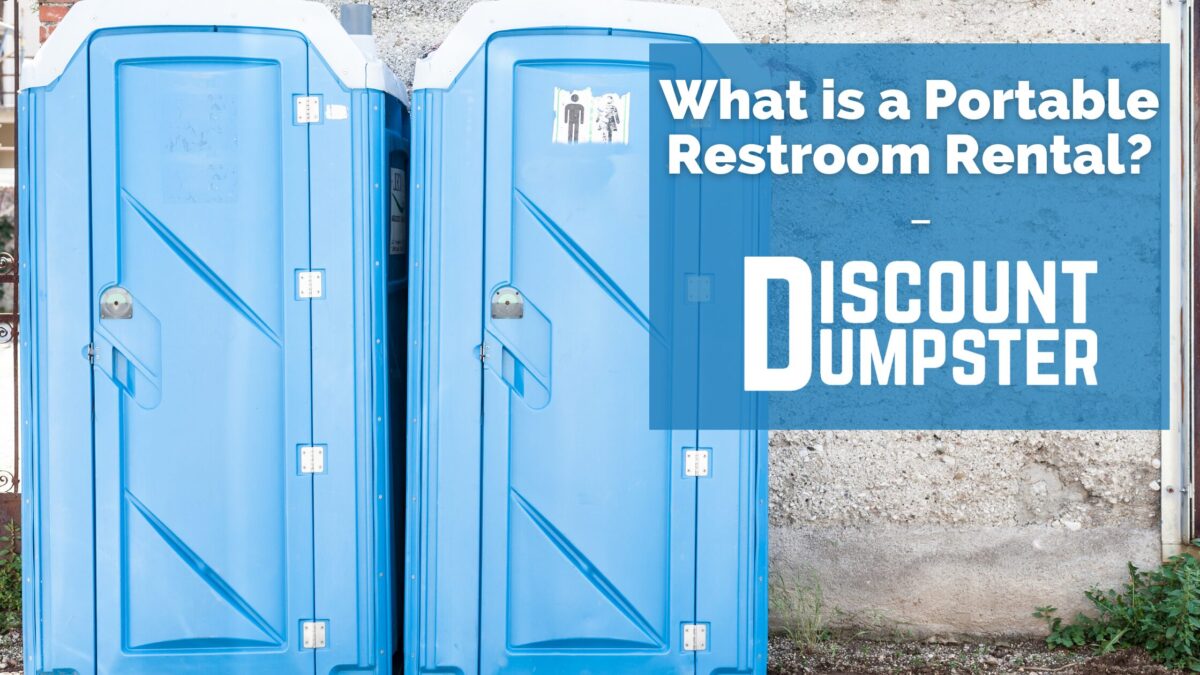 What is a Portable Restroom Rental? Discount Dumpster