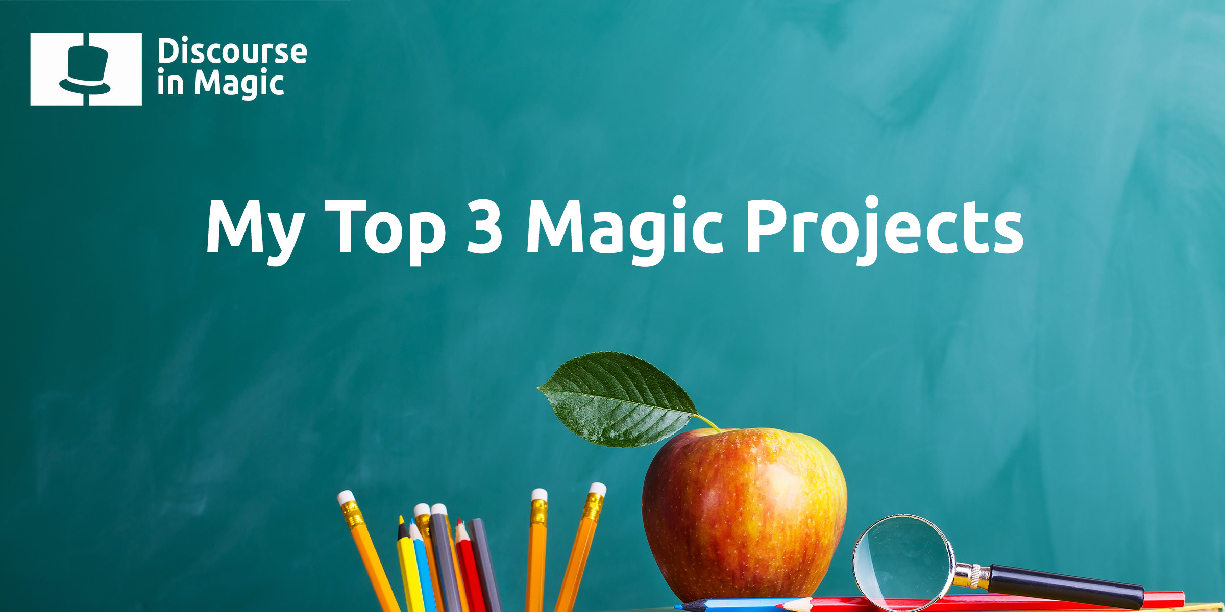 My Top 3 Magic Projects Discourse in Magic