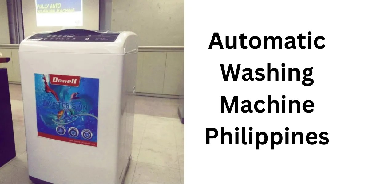 Latest Automatic Washing Machines in the Philippines