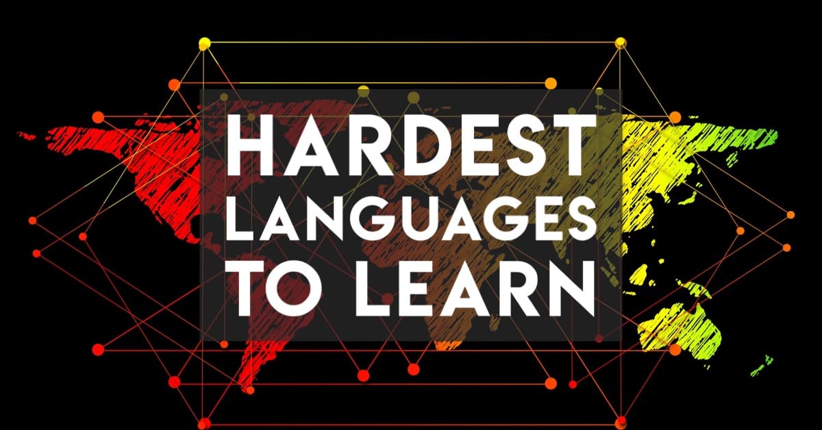 The 4 Hardest Languages to Learn For English Speakers
