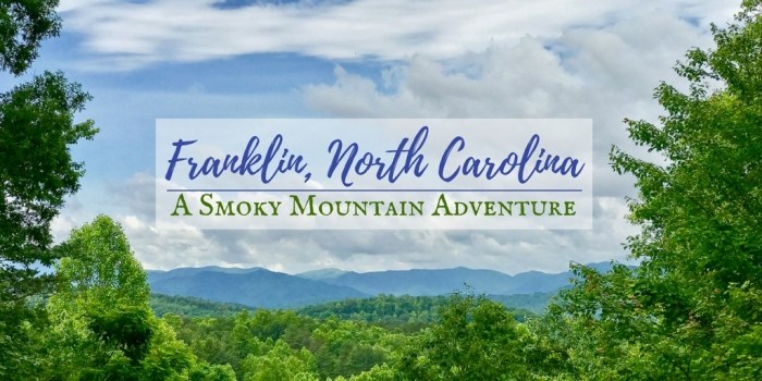Franklin, North Carolina A Smoky Mountain Adventure