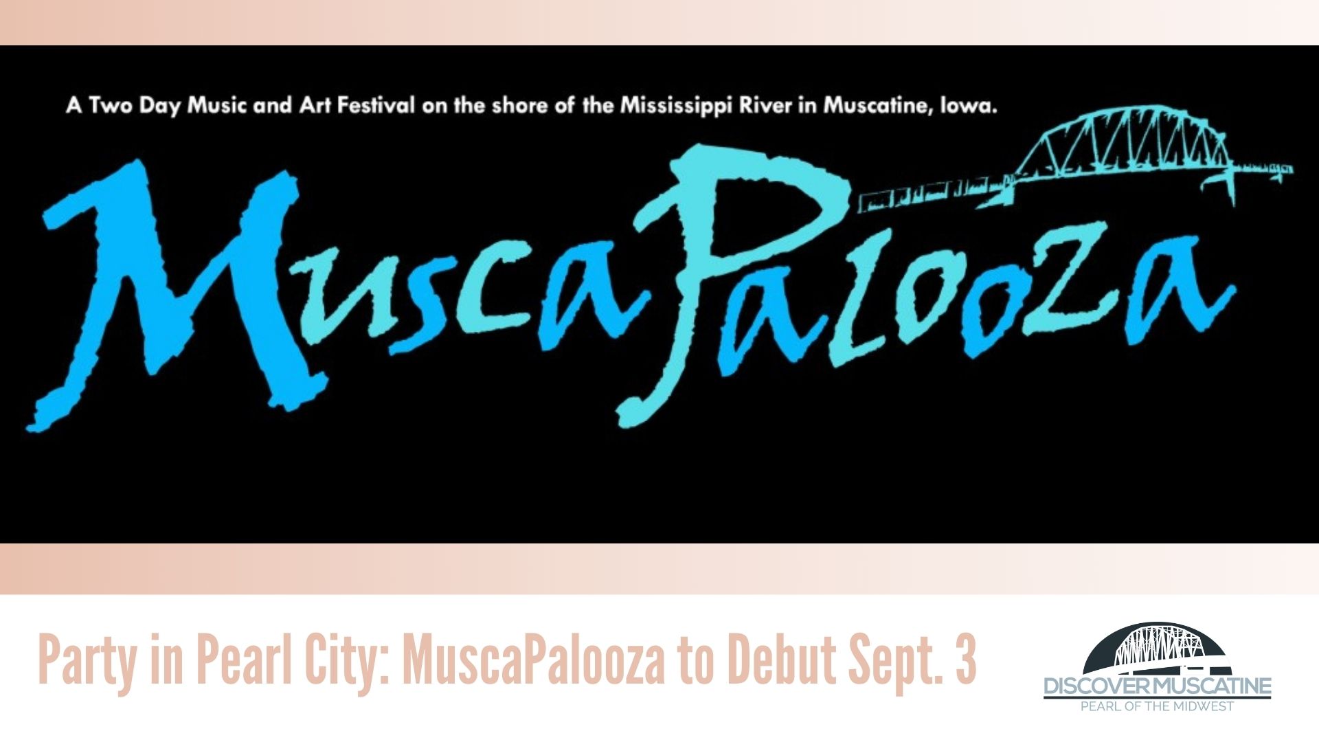 Party in Pearl City MuscaPalooza to debut Sept. 3 Discover Muscatine