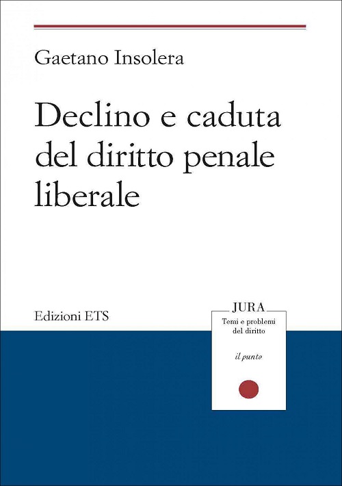 Declino e caduta del diritto penale liberale Discrimen