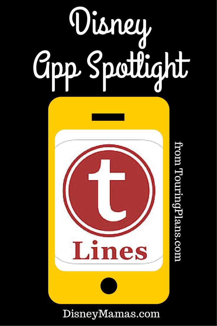 Disney Mamas App Spotlight Lines by TouringPlans for Walt Disney