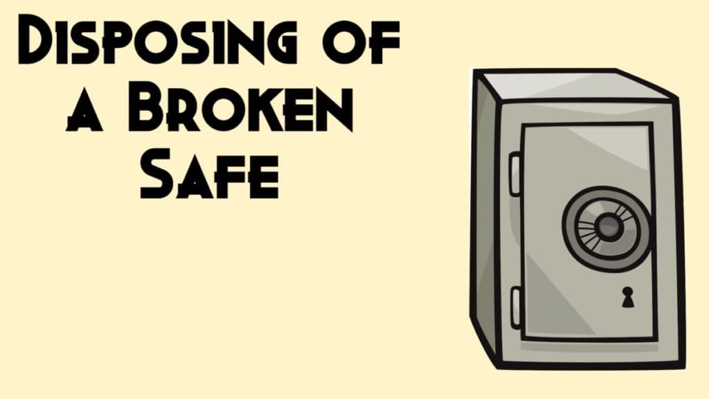Disposing of a Broken Safe DisposalXT