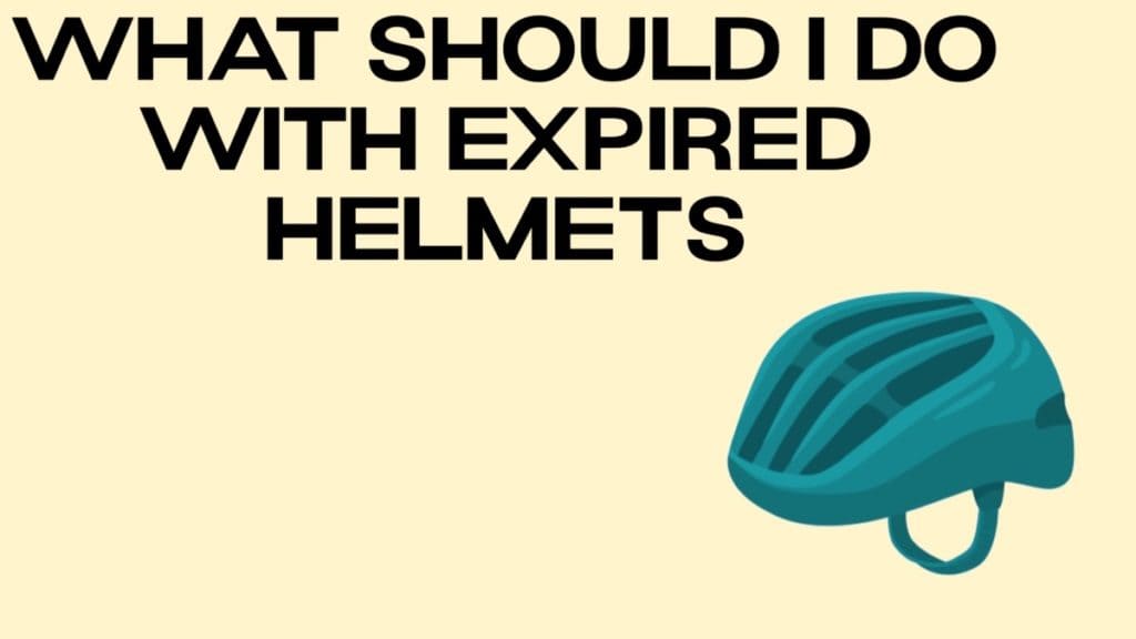 What Should I do with Expired Helmets DisposalXT