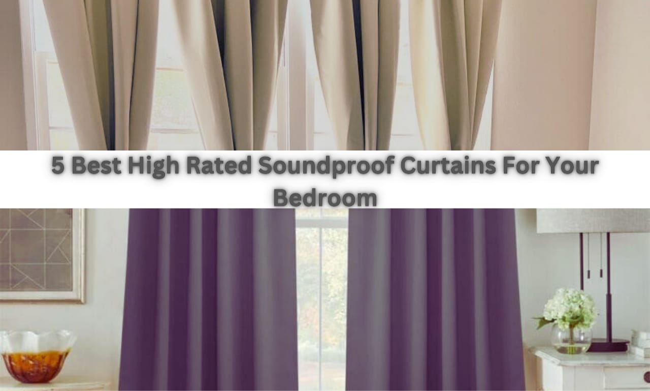 5 Best High Rated Soundproof Curtains For Your Bedroom Disrupt