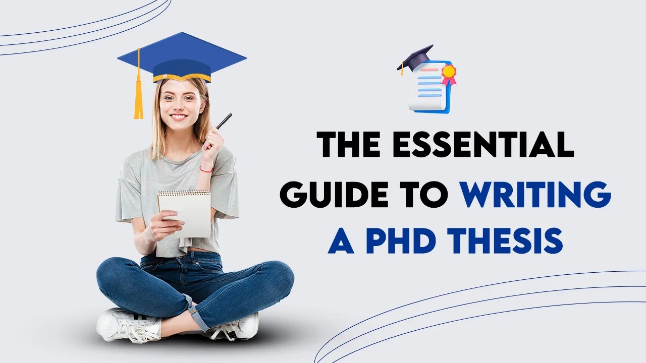 How to Write a PhD Dissertation? Complete Guide