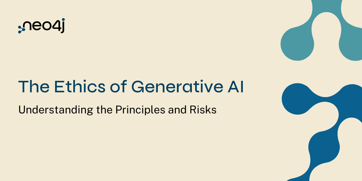 The Ethics Of Generative Ai Understanding The Principles And Risks