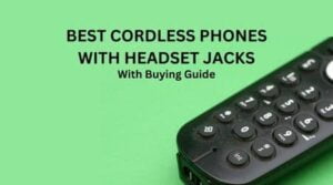 Top 6 Best Cordless Phones With Headset Jacks 2026