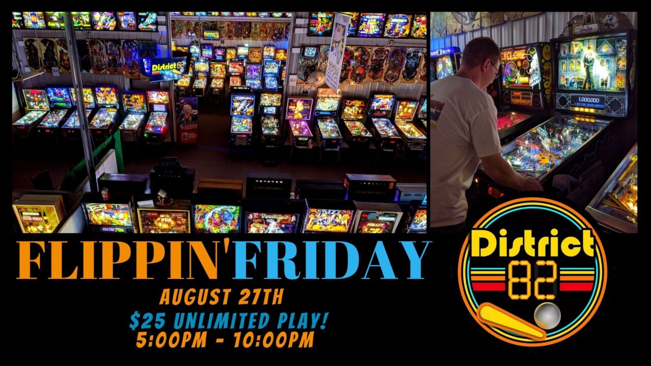 Flippin' Friday Open Pinball • District 82 Pinball