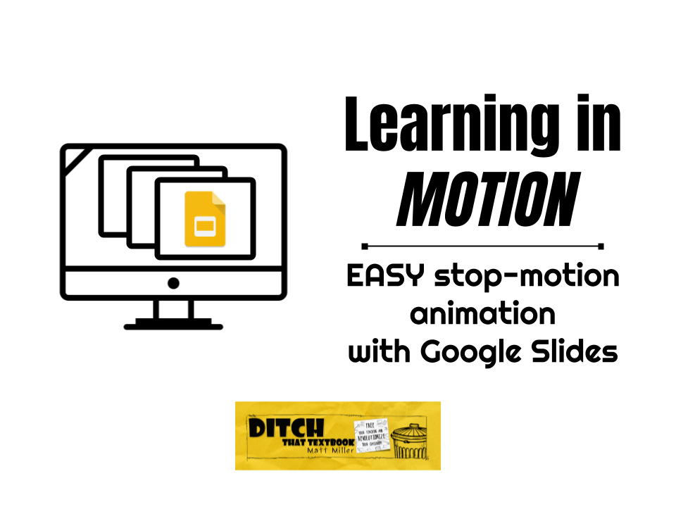 Learning in motion EASY stopmotion animation with Google Slides