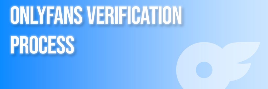 OnlyFans Verification Process | Divafluence