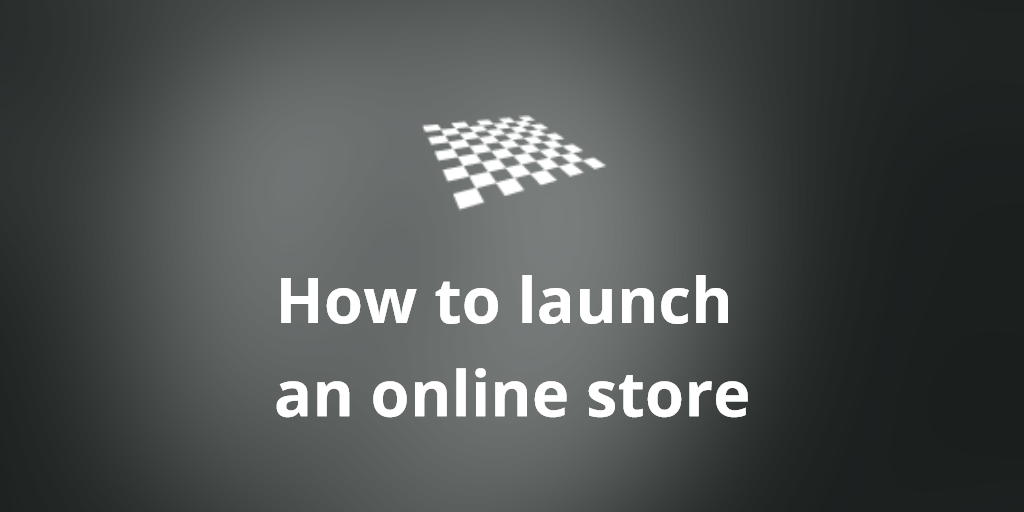 How to launch an online store
