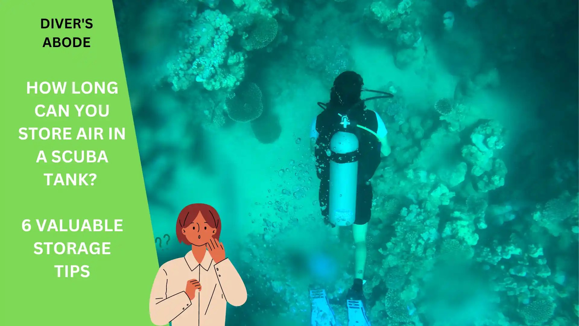 How Long Can You Store Air In A Scuba Tank? 6 Valuable Storage Tips