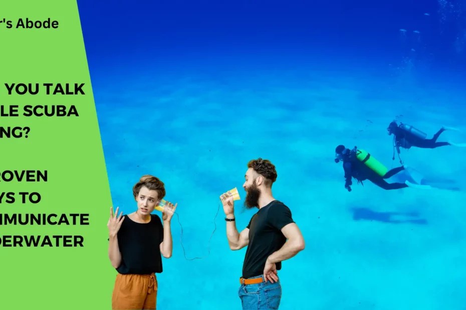 Can You Talk While Scuba Diving? 8 Proven Ways To Communicate Underwater