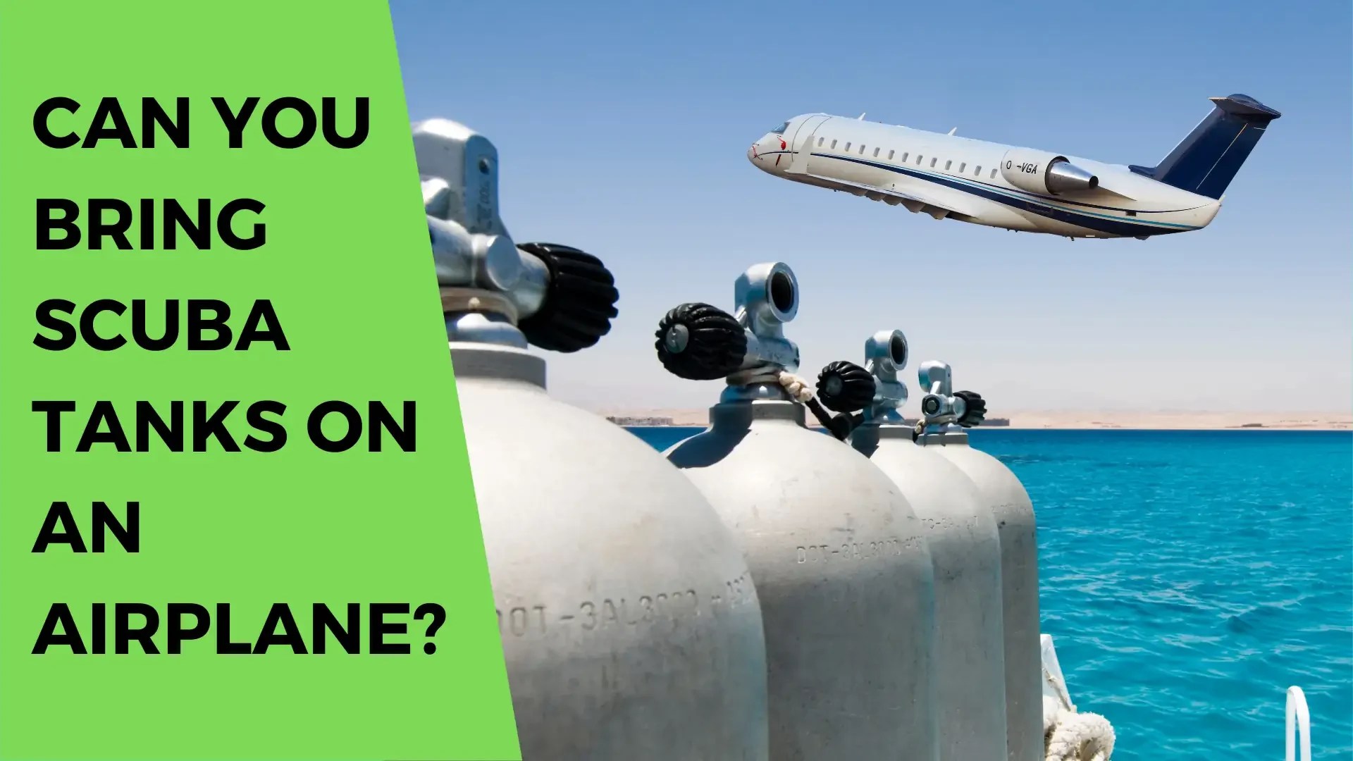 Everything You Need To Know Before Bringing Your Scuba Tanks On The Plane