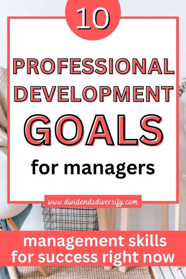 10 Professional Development Goals For Managers to Set Now Dividends
