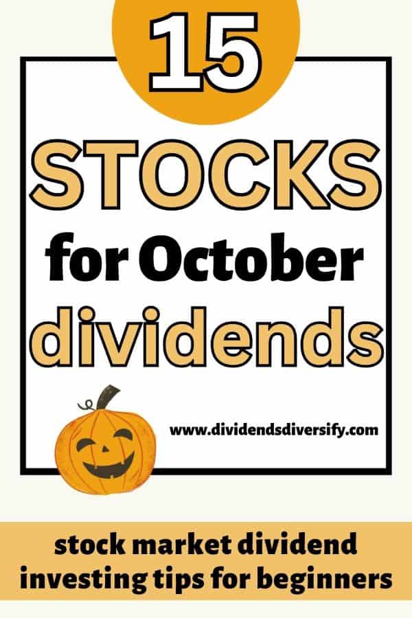15 Stocks that Pay Dividends in October Cash in Now Dividends Diversify